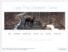 Tablet Screenshot of lukethegreatestdane.wordpress.com