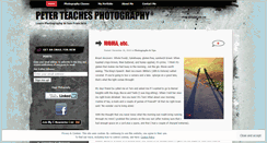 Desktop Screenshot of peterteachesphotography.wordpress.com