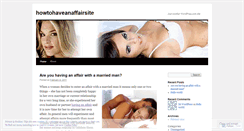 Desktop Screenshot of howtohaveanaffairsite.wordpress.com