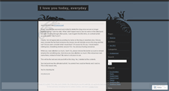Desktop Screenshot of iloveyoutoday.wordpress.com