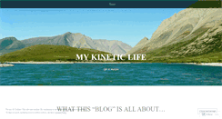 Desktop Screenshot of mykineticlife.wordpress.com