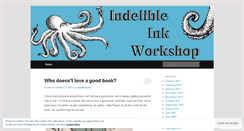 Desktop Screenshot of indelibleinkworkshop.wordpress.com