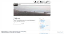 Desktop Screenshot of ohnoimeanyes.wordpress.com