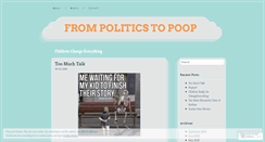 Desktop Screenshot of frompoliticstopoop.wordpress.com