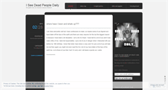 Desktop Screenshot of iseedeadpeopledaily.wordpress.com