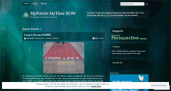 Desktop Screenshot of myfuturemytimenow.wordpress.com