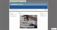 Desktop Screenshot of determinedtobefit.wordpress.com