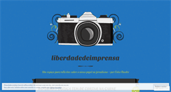 Desktop Screenshot of liberdadedeimprensa.wordpress.com