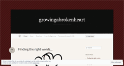 Desktop Screenshot of growingabrokenheart.wordpress.com