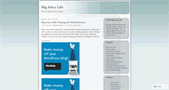 Desktop Screenshot of bigjuicylife.wordpress.com