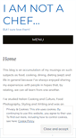 Mobile Screenshot of iamnotachef.wordpress.com