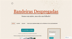 Desktop Screenshot of bandeirasdespregadas.wordpress.com