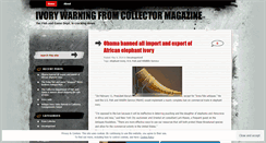 Desktop Screenshot of ivorywarningfromcollector.wordpress.com