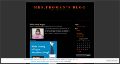 Desktop Screenshot of mrsfroman.wordpress.com