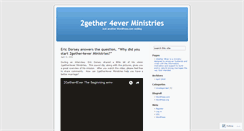 Desktop Screenshot of 2gether4everministries.wordpress.com