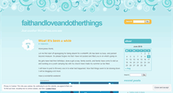 Desktop Screenshot of faithandloveandotherthings.wordpress.com