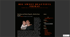 Desktop Screenshot of bigsweetbeautifulfriday.wordpress.com