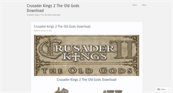 Desktop Screenshot of crusaderkings2theoldgodsdownload.wordpress.com