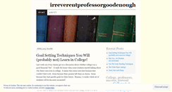 Desktop Screenshot of irreverentprofessorgoodenough.wordpress.com