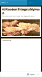 Mobile Screenshot of allrandomthingsinmyhead.wordpress.com