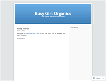 Tablet Screenshot of busygirlorganics.wordpress.com