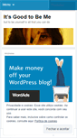 Mobile Screenshot of itsgoodtobme.wordpress.com