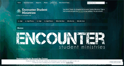 Desktop Screenshot of encounterstudentministry.wordpress.com