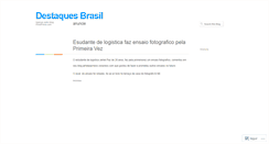 Desktop Screenshot of destaquesbrasil.wordpress.com