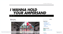 Desktop Screenshot of iwannaholdyourampersand.wordpress.com