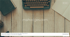 Desktop Screenshot of mahodges.wordpress.com