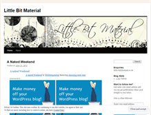 Tablet Screenshot of littlebitmaterial.wordpress.com