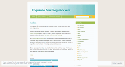 Desktop Screenshot of enquantoseublognaovem.wordpress.com