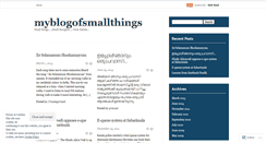 Desktop Screenshot of myblogofsmallthings.wordpress.com