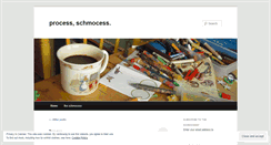 Desktop Screenshot of processschmocess.wordpress.com
