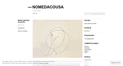 Desktop Screenshot of nomedacousa.wordpress.com