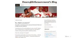 Desktop Screenshot of dance4lifethemovement.wordpress.com