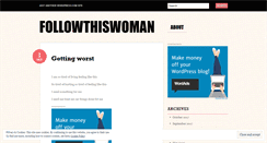 Desktop Screenshot of followthiswoman.wordpress.com