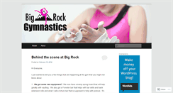 Desktop Screenshot of bigrockgymnastics.wordpress.com