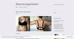 Desktop Screenshot of fitterstrongerbetter.wordpress.com