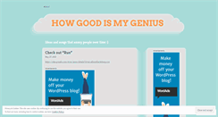 Desktop Screenshot of howgoodismygenius.wordpress.com