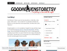 Tablet Screenshot of goodheavenstobetsy.wordpress.com