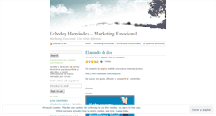 Desktop Screenshot of echedeyhernandezmarketingemocional.wordpress.com