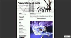 Desktop Screenshot of changefansubber.wordpress.com