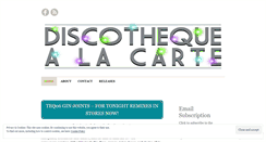 Desktop Screenshot of discothequealacarte.wordpress.com