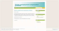 Desktop Screenshot of floridaunemploymentcompensationproblems.wordpress.com