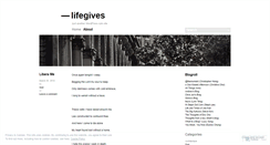 Desktop Screenshot of lifegives.wordpress.com