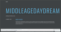 Desktop Screenshot of middleagedaydream.wordpress.com