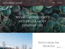 Tablet Screenshot of anthrofoodie.wordpress.com