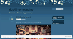 Desktop Screenshot of duckiimomoandme.wordpress.com