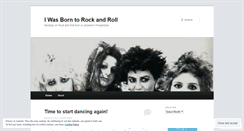 Desktop Screenshot of iwasborntorockandroll.wordpress.com